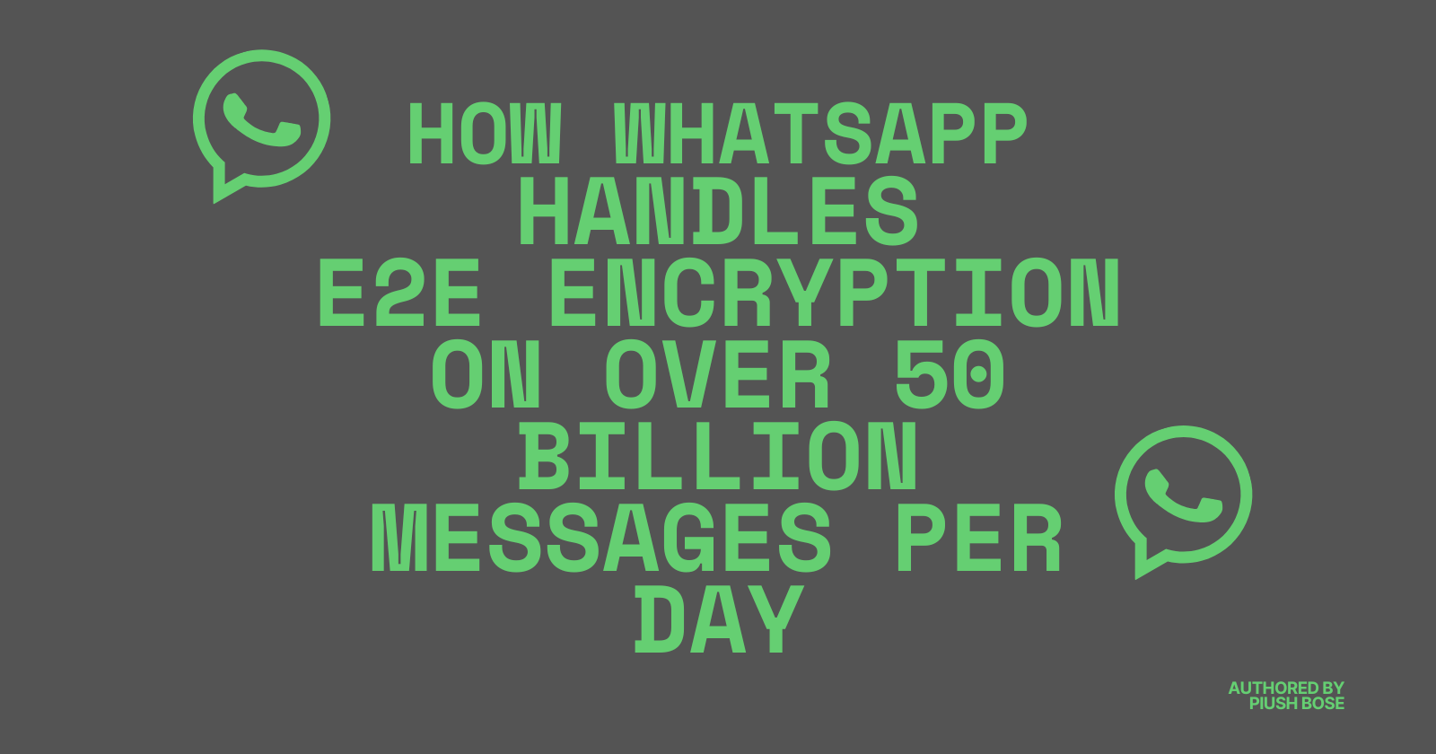 How WhatsApp Secures Billions of Messages with End-to-End Encryption