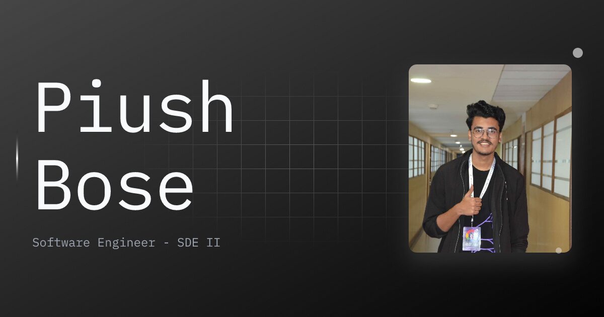Piush Bose | Software Engineer